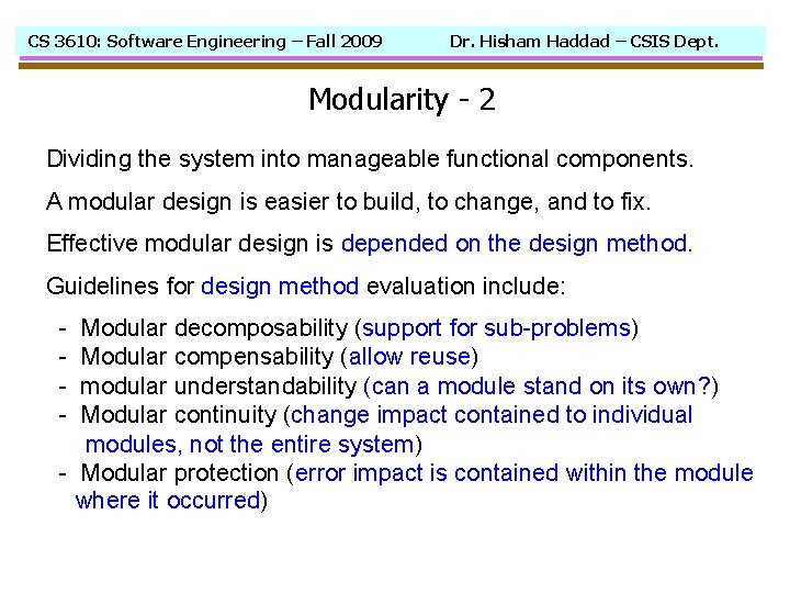 CS 3610: Software Engineering – Fall 2009 Dr. Hisham Haddad – CSIS Dept. Modularity