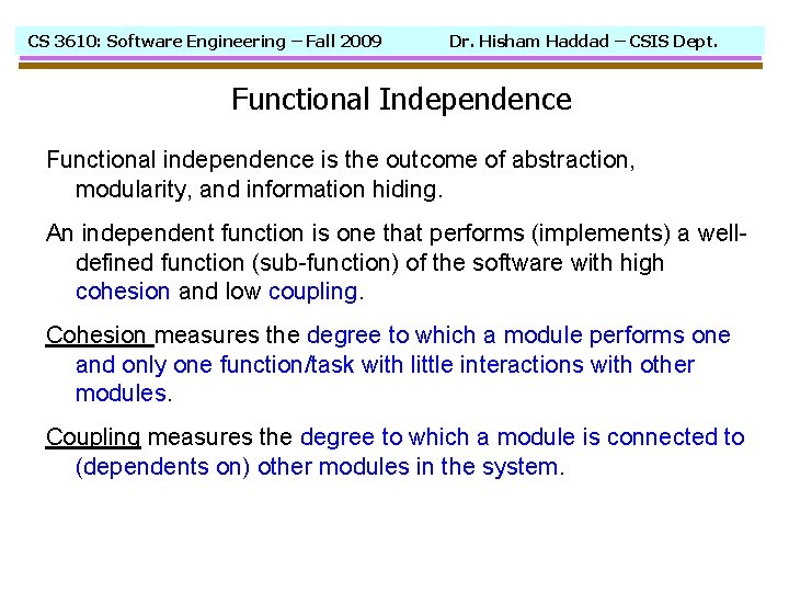 CS 3610: Software Engineering – Fall 2009 Dr. Hisham Haddad – CSIS Dept. Functional