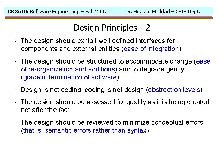 CS 3610: Software Engineering – Fall 2009 Dr. Hisham Haddad – CSIS Dept. Design
