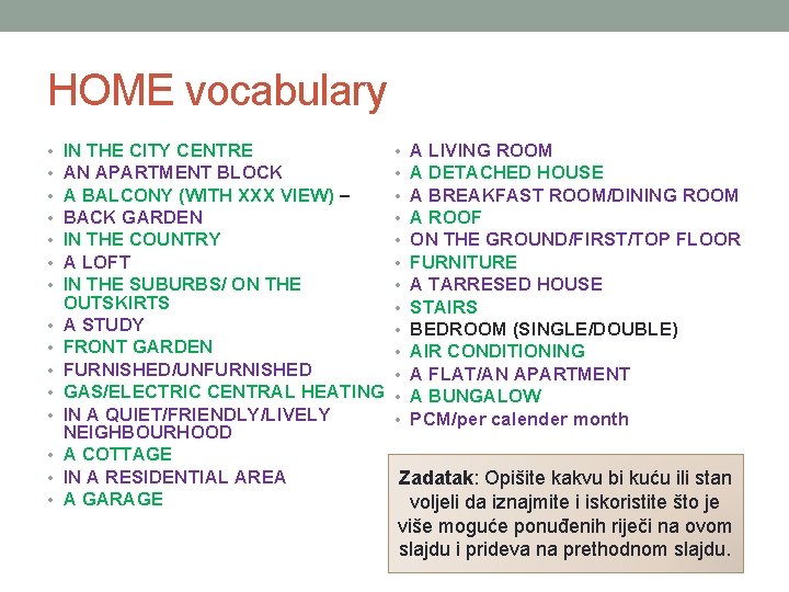 HOME vocabulary • • • • IN THE CITY CENTRE AN APARTMENT BLOCK A HOME vocabulary • • • • IN THE CITY CENTRE AN APARTMENT BLOCK A