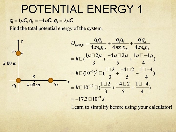 POTENTIAL ENERGY 1 y q 3 P 3. 00 m S q 1 4.