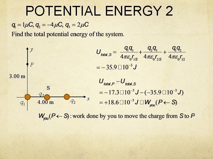 POTENTIAL ENERGY 2 y P 3. 00 m S q 1 q 3 4.