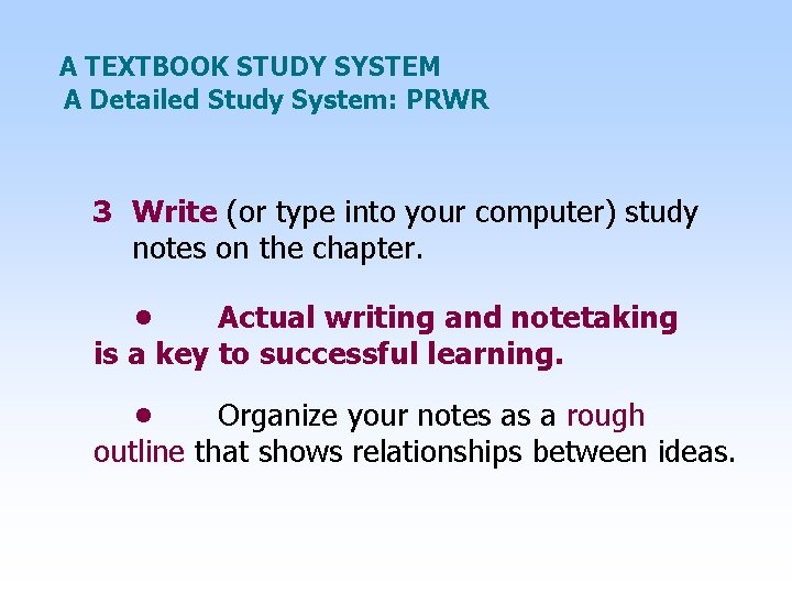 A TEXTBOOK STUDY SYSTEM A Detailed Study System: PRWR 3 Write (or type into