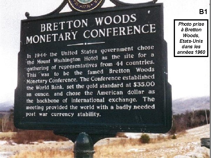 B 1 Photo prise à Bretton Woods, Etats-Unis dans les années 1960 