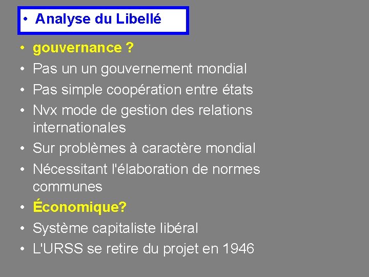  • Analyse du Libellé • • • gouvernance ? Pas un un gouvernement