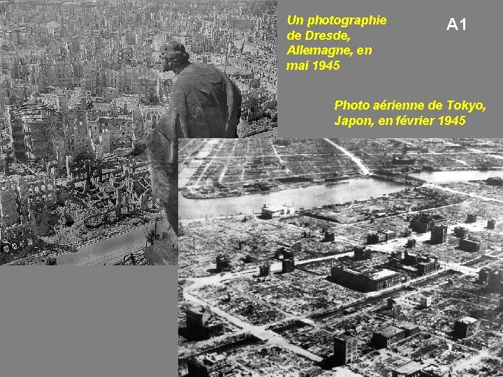 Un photographie de Dresde, Allemagne, en mai 1945 A 1 Photo aérienne de Tokyo,