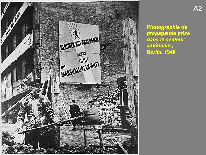 A 2 Photographie de propagande prise dans le secteur américain , Berlin, 1948 