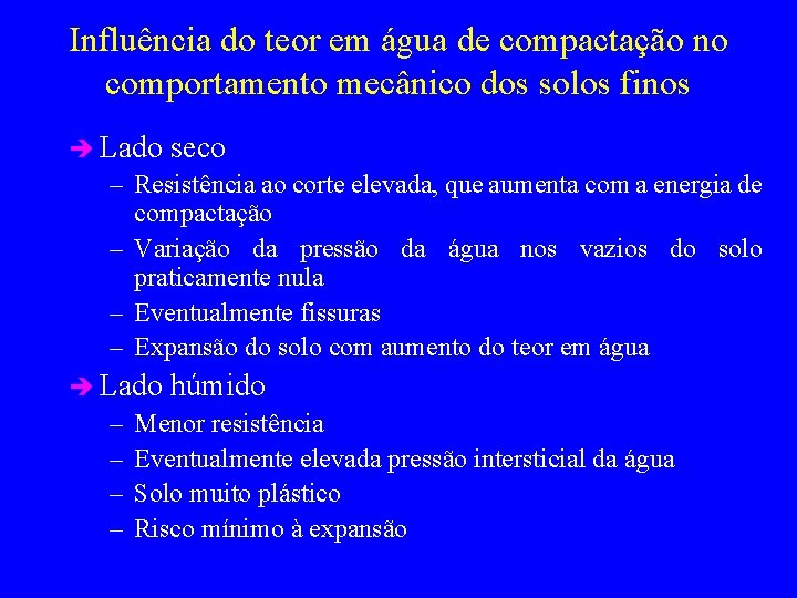 Influência do teor em água de compactação no comportamento mecânico dos solos finos è