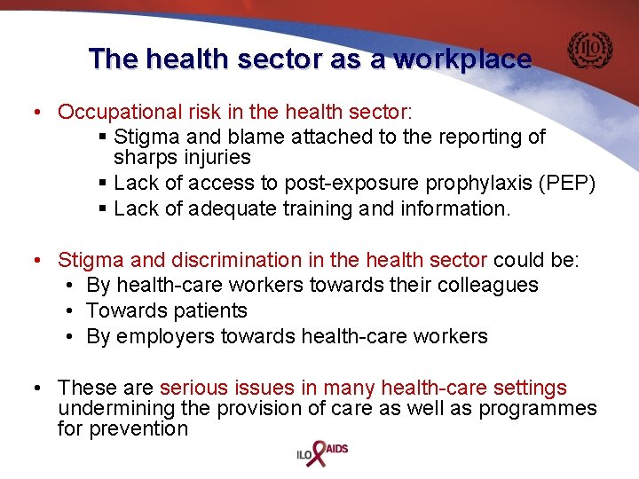 The health sector as a workplace • Occupational risk in the health sector: §