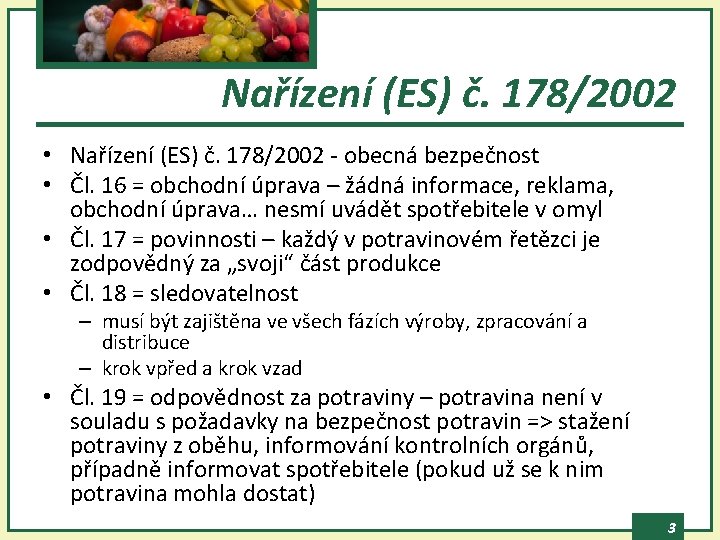 Nařízení (ES) č. 178/2002 • Nařízení (ES) č. 178/2002 - obecná bezpečnost • Čl.