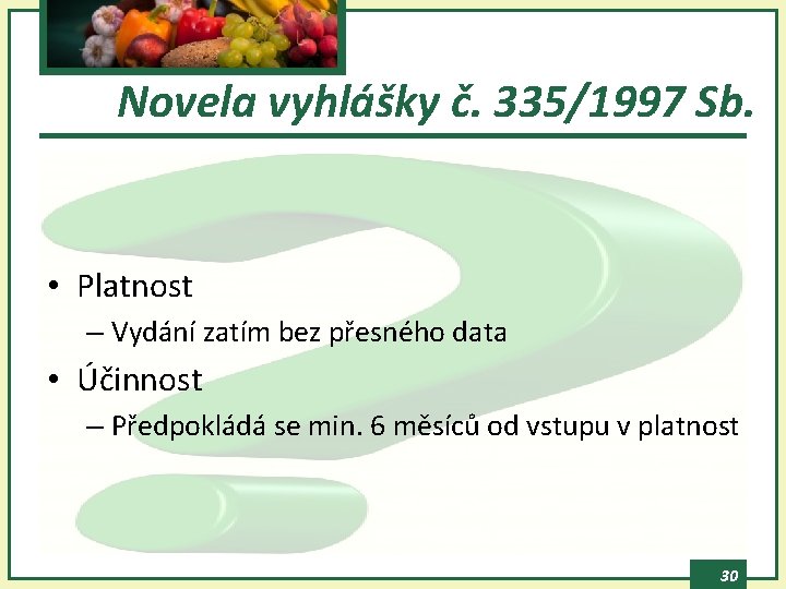 Novela vyhlášky č. 335/1997 Sb. • Platnost – Vydání zatím bez přesného data •