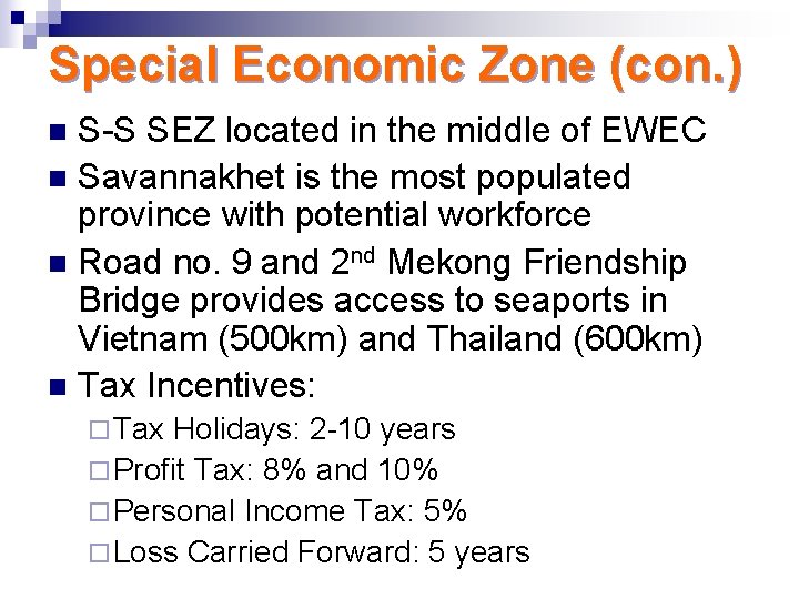 Special Economic Zone (con. ) S-S SEZ located in the middle of EWEC n