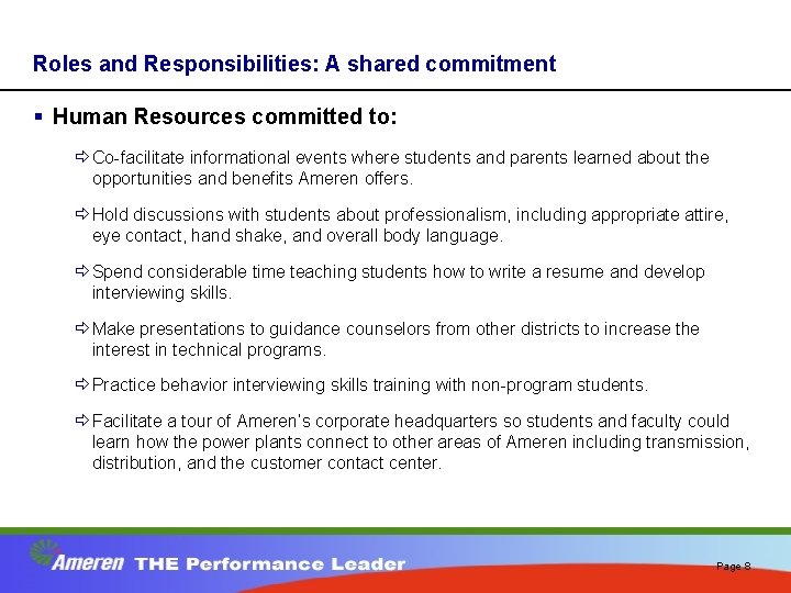 Roles and Responsibilities: A shared commitment § Human Resources committed to: ð Co-facilitate informational