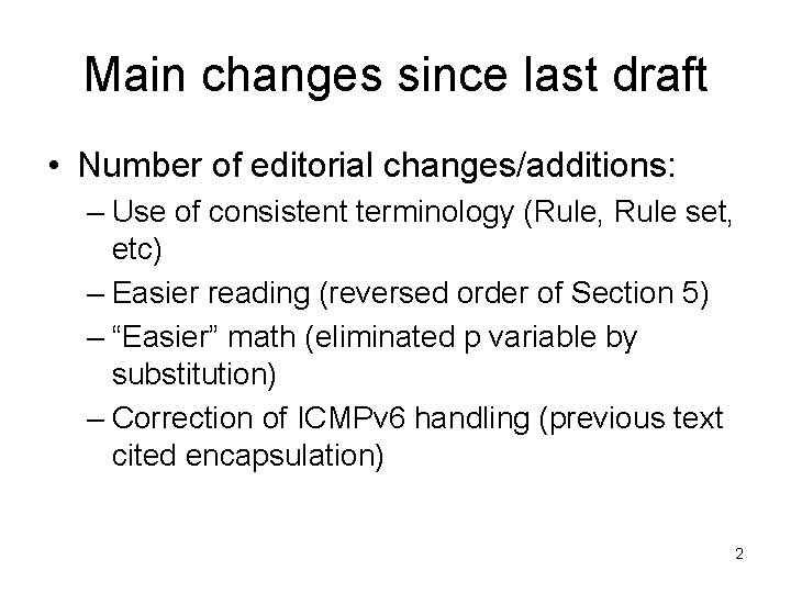 Main changes since last draft • Number of editorial changes/additions: – Use of consistent