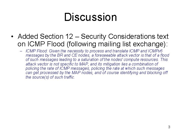Discussion • Added Section 12 – Security Considerations text on ICMP Flood (following mailing
