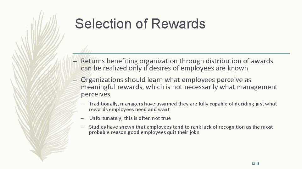 Selection of Rewards – Returns benefiting organization through distribution of awards can be realized