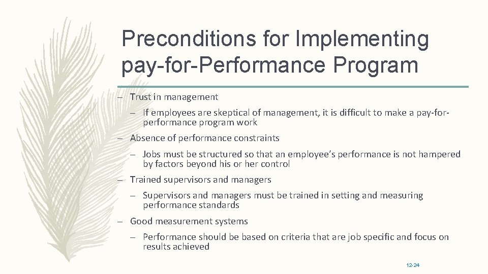 Preconditions for Implementing pay-for-Performance Program – Trust in management – If employees are skeptical