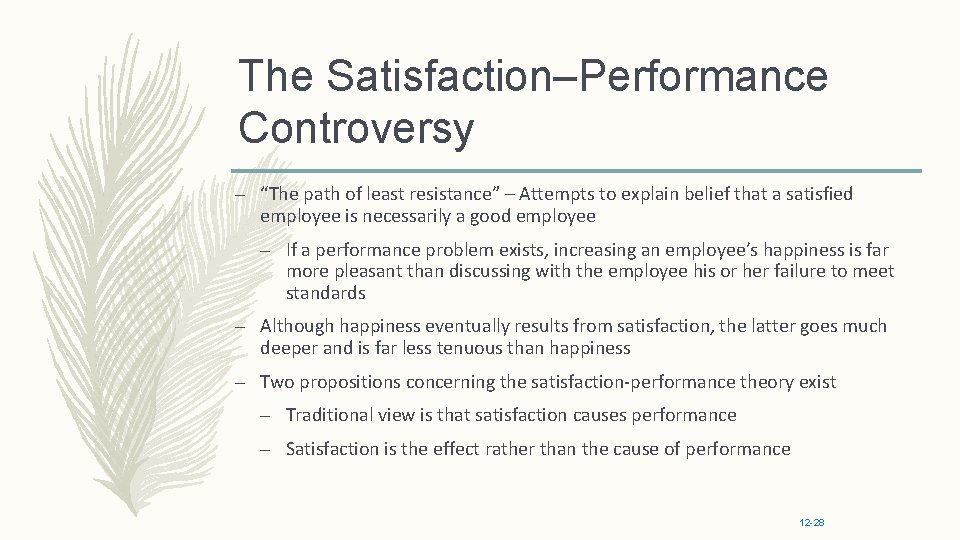 The Satisfaction–Performance Controversy – “The path of least resistance” – Attempts to explain belief