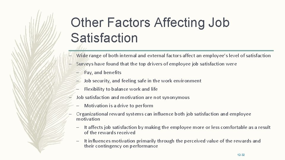 Other Factors Affecting Job Satisfaction – Wide range of both internal and external factors