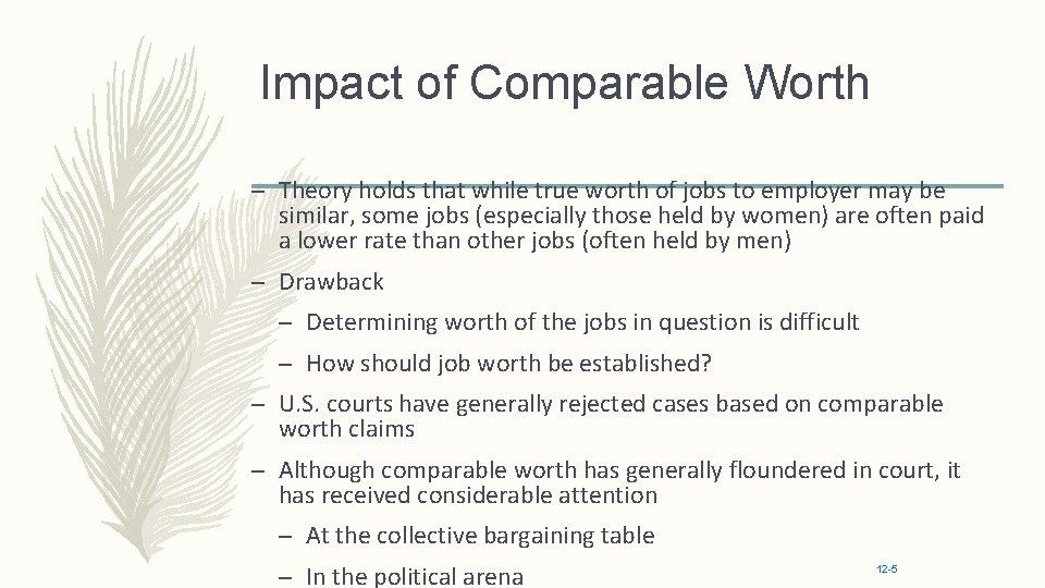 Impact of Comparable Worth – Theory holds that while true worth of jobs to