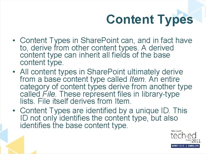 Content Types • Content Types in Share. Point can, and in fact have to,