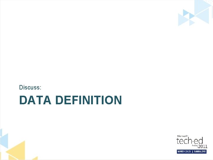 Discuss: DATA DEFINITION 