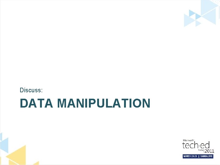 Discuss: DATA MANIPULATION 