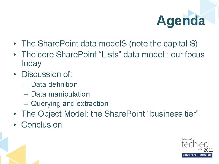Agenda • The Share. Point data model. S (note the capital S) • The