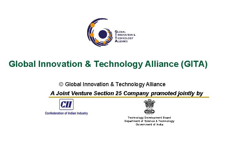 Global Innovation & Technology Alliance (GITA) © Global Innovation & Technology Alliance A Joint