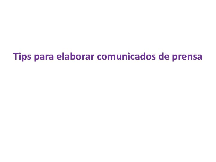 Tips para elaborar comunicados de prensa 