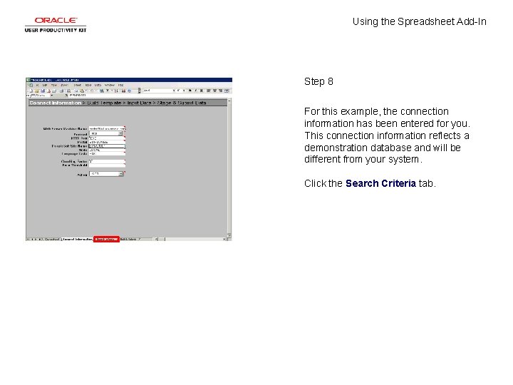 Using the Spreadsheet Add-In Step 8 For this example, the connection information has been