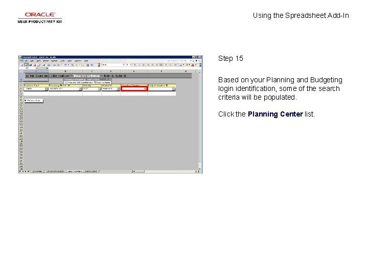 Using the Spreadsheet Add-In Step 15 Based on your Planning and Budgeting login identification,