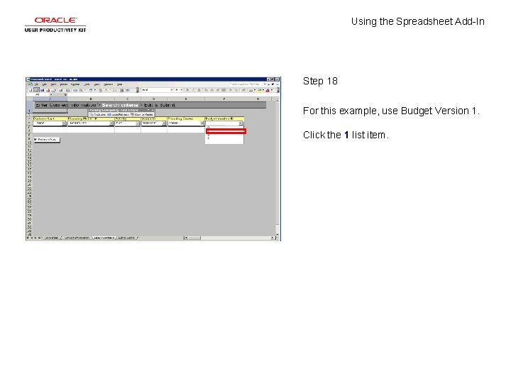 Using the Spreadsheet Add-In Step 18 For this example, use Budget Version 1. Click