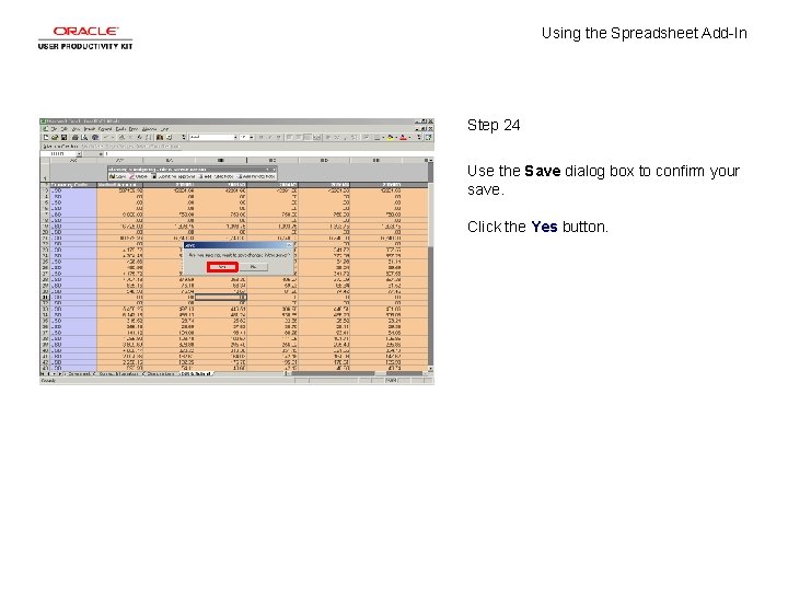 Using the Spreadsheet Add-In Step 24 Use the Save dialog box to confirm your