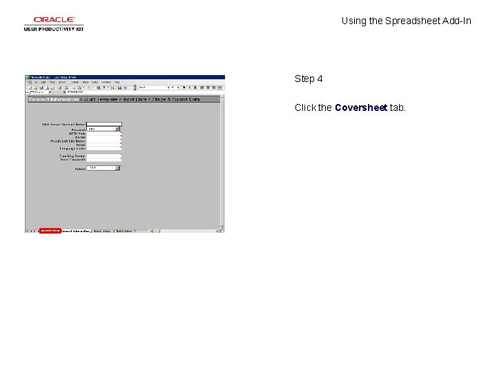 Using the Spreadsheet Add-In Step 4 Click the Coversheet tab. 