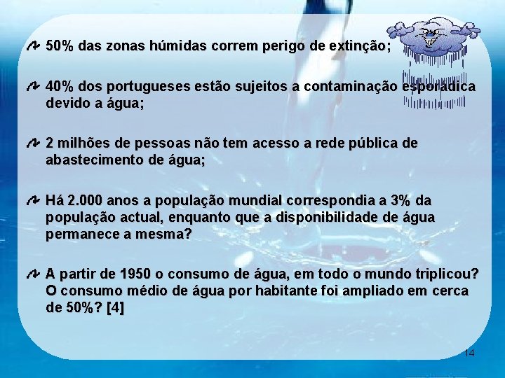 50% das zonas húmidas correm perigo de extinção; 40% dos portugueses estão sujeitos a