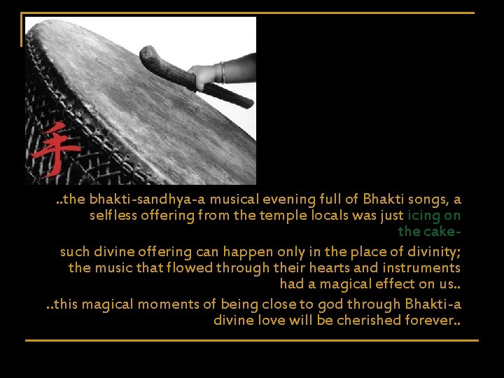 . . the bhakti-sandhya-a musical evening full of Bhakti songs, a selfless offering from