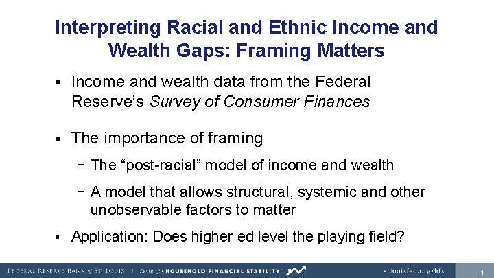 Interpreting Racial and Ethnic Income and Wealth Gaps: Framing Matters § Income and wealth