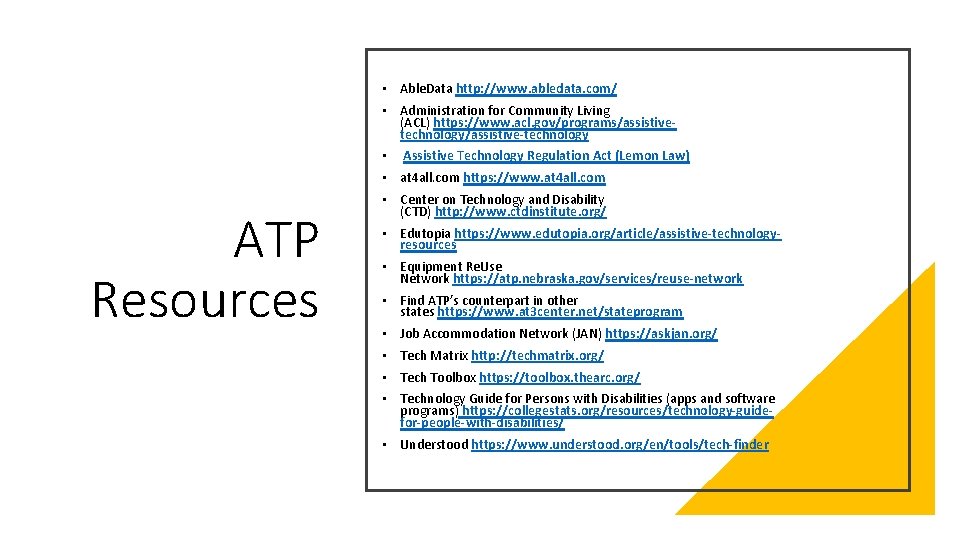  • Able. Data http: //www. abledata. com/ • Administration for Community Living (ACL)