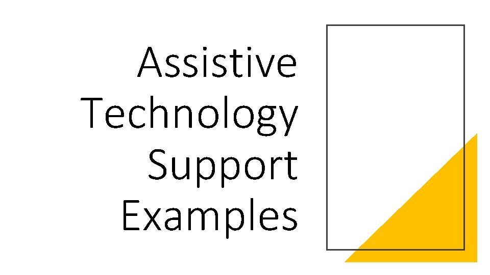 Assistive Technology Support Examples 