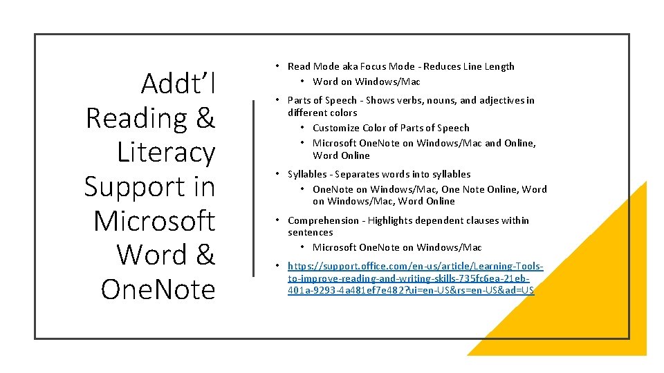 Addt’l Reading & Literacy Support in Microsoft Word & One. Note • Read Mode