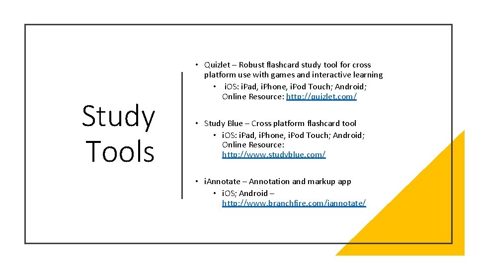 Study Tools • Quizlet – Robust flashcard study tool for cross platform use with