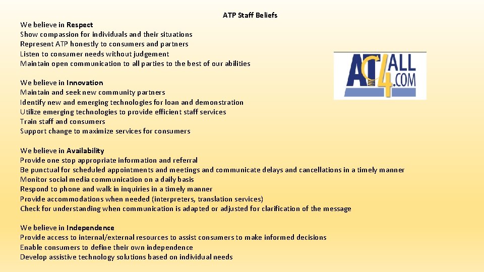 ATP Staff Beliefs We believe in Respect Show compassion for individuals and their situations