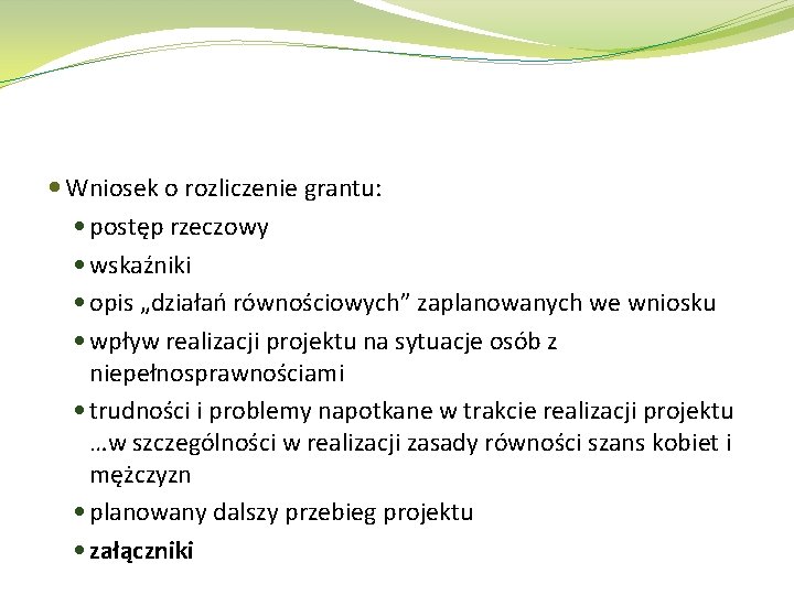  Wniosek o rozliczenie grantu: postęp rzeczowy wskaźniki opis „działań równościowych” zaplanowanych we wniosku