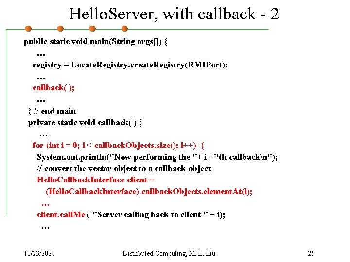 Hello. Server, with callback - 2 public static void main(String args[]) { … registry