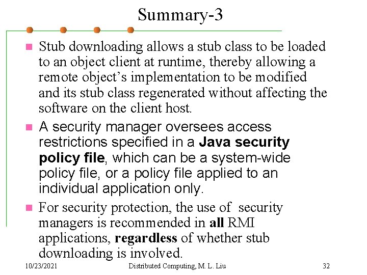 Summary-3 n n n Stub downloading allows a stub class to be loaded to