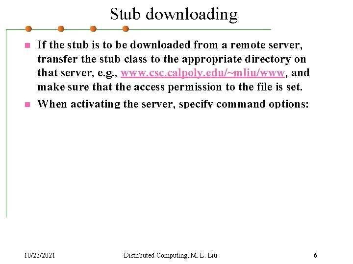 Stub downloading n n If the stub is to be downloaded from a remote