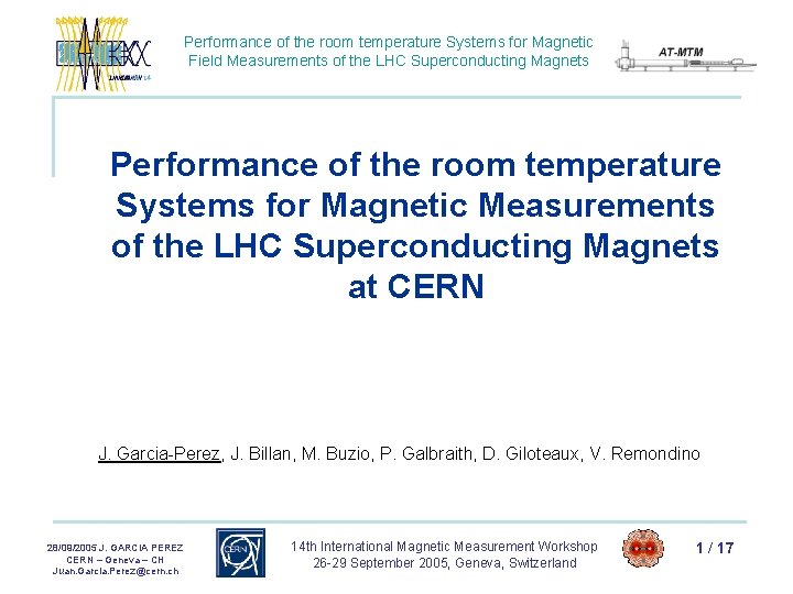 Performance of the room temperature Systems for Magnetic