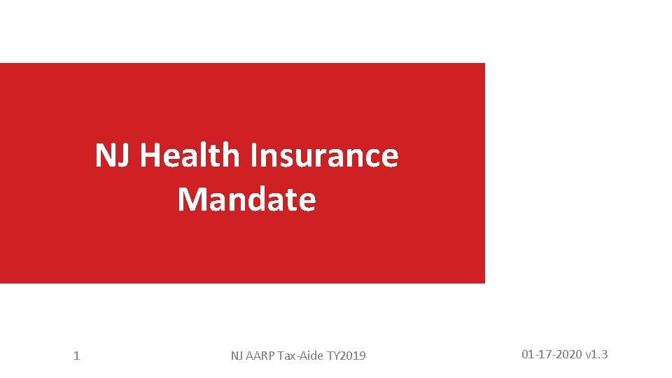 NJ Health Insurance Mandate 1 NJ AARP Tax-Aide TY 2019 01 -17 -2020 v