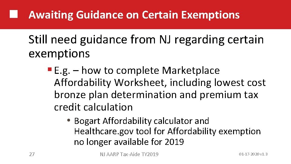 Awaiting Guidance on Certain Exemptions Still need guidance from NJ regarding certain exemptions §